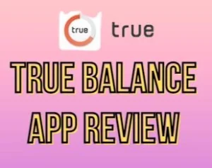 Latest True balance app review