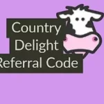 Country Delight Referral Code – Get up ₹400 Cashback