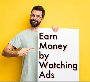 Best Apps to Earn Money by Watching Ads 2023